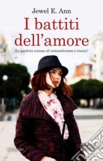 I battiti dell'amore. E-book. Formato EPUB ebook di Jewel E. Ann