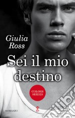 Sei il mio destino. E-book. Formato EPUB ebook