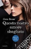 Questo nostro amore sbagliato. E-book. Formato EPUB ebook