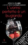 L’uomo perfetto è un bugiardo. E-book. Formato EPUB ebook di Jessica Clare