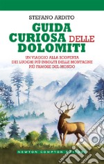 Guida curiosa delle Dolomiti. E-book. Formato EPUB