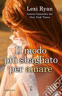 Il modo più sbagliato per amare. E-book. Formato EPUB ebook