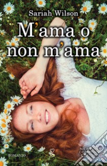 M'ama o non m'ama. E-book. Formato EPUB ebook di Sariah Wilson