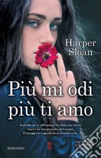 Più mi odi più ti amo. E-book. Formato EPUB ebook di Harper Sloan