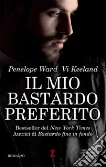 Il mio bastardo preferito. E-book. Formato EPUB ebook di Vi Keeland