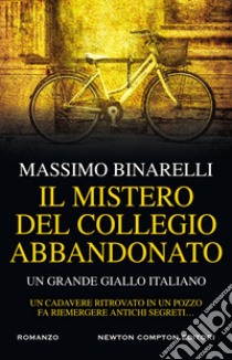 Il mistero del collegio abbandonato. E-book. Formato EPUB ebook di Massimo Binarelli