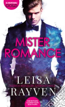 Mister Romance. E-book. Formato EPUB ebook di Leisa Rayven