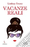 Vacanze reali. E-book. Formato EPUB ebook