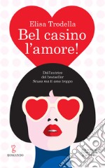 Bel casino l'amore!. E-book. Formato EPUB