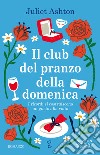 Il club del pranzo della domenica. E-book. Formato EPUB ebook