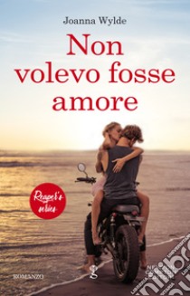 Non volevo fosse amore. E-book. Formato EPUB ebook di Joanna Wylde