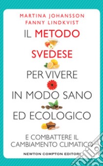 Il metodo svedese per vivere in modo sano ed ecologico. E-book. Formato EPUB ebook di Martina Johansson