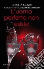 L'uomo perfetto non esiste. E-book. Formato EPUB ebook