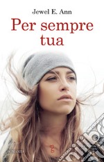 Per sempre tua. E-book. Formato EPUB ebook