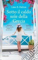 Sotto il caldo sole della Grecia. E-book. Formato EPUB ebook