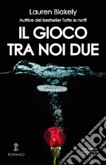 Il gioco tra noi due. E-book. Formato EPUB ebook