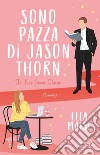 Sono pazza di Jason Thorn. E-book. Formato EPUB ebook di Ella Maise