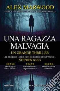 Una ragazza malvagia. E-book. Formato EPUB ebook di Alex Marwood