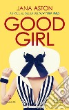 Good Girl. E-book. Formato EPUB ebook