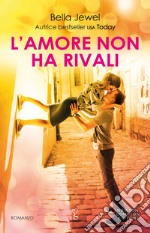 L’amore non ha rivali. E-book. Formato EPUB