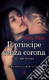 Il principe senza corona. E-book. Formato EPUB ebook