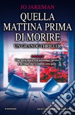 Quella mattina prima di morire. E-book. Formato EPUB ebook