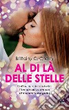 Al di là delle stelle. E-book. Formato EPUB ebook di Brittainy C. Cherry