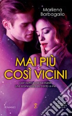 Mai più così vicini. E-book. Formato EPUB ebook