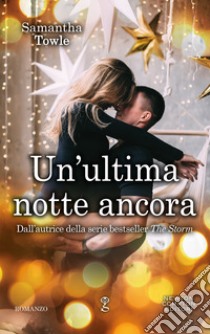 Un'ultima notte ancora. E-book. Formato EPUB ebook di Samantha Towle