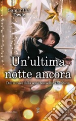 Un&apos;ultima notte ancora. E-book. Formato EPUB ebook