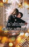 Un&apos;ultima notte ancora. E-book. Formato EPUB ebook