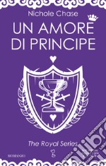 Un amore di principe. E-book. Formato EPUB ebook