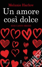 Un amore così dolce. E-book. Formato EPUB ebook