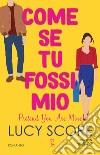 Come se tu fossi mio. Pretend You Are Mine. E-book. Formato EPUB ebook