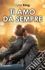 Ti amo da sempre. E-book. Formato EPUB ebook