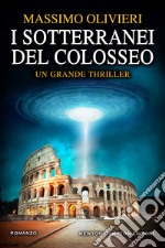 I sotterranei del Colosseo. E-book. Formato EPUB ebook