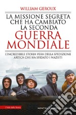 La missione segreta che ha cambiato la Seconda guerra mondiale. E-book. Formato EPUB ebook