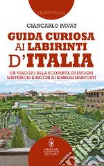 Guida curiosa ai labirinti d'Italia. E-book. Formato EPUB