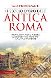 Il secolo d&apos;oro dell&apos;antica Roma. E-book. Formato EPUB ebook