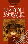 Napoli sotterranea. E-book. Formato EPUB ebook