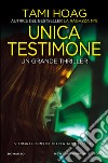 Unica testimone. E-book. Formato EPUB ebook di Tami Hoag