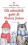 Gli adorabili gatti di Nancy Jones. E-book. Formato EPUB ebook