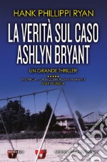 La verità sul caso Ashlyn Bryant. E-book. Formato EPUB ebook