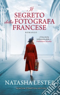 Il segreto della fotografa francese. E-book. Formato EPUB ebook di Natasha Lester