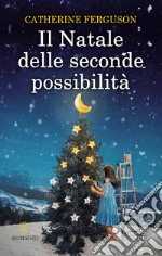 Il Natale delle seconde possibilità. E-book. Formato EPUB