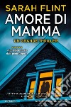 Amore di mamma. E-book. Formato EPUB ebook