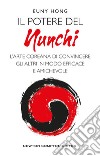 Il potere del Nunchi. L’arte coreana di convincere gli altri in modo efficace e amichevole. E-book. Formato EPUB ebook