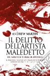 Il delitto dell'artista maledetto. E-book. Formato EPUB ebook di Andrew Martin