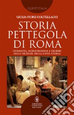 Storia pettegola di Roma. E-book. Formato EPUB ebook