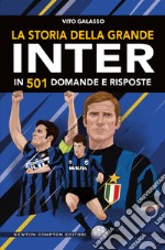 La storia della grande Inter in 501 domande e risposte. E-book. Formato EPUB ebook